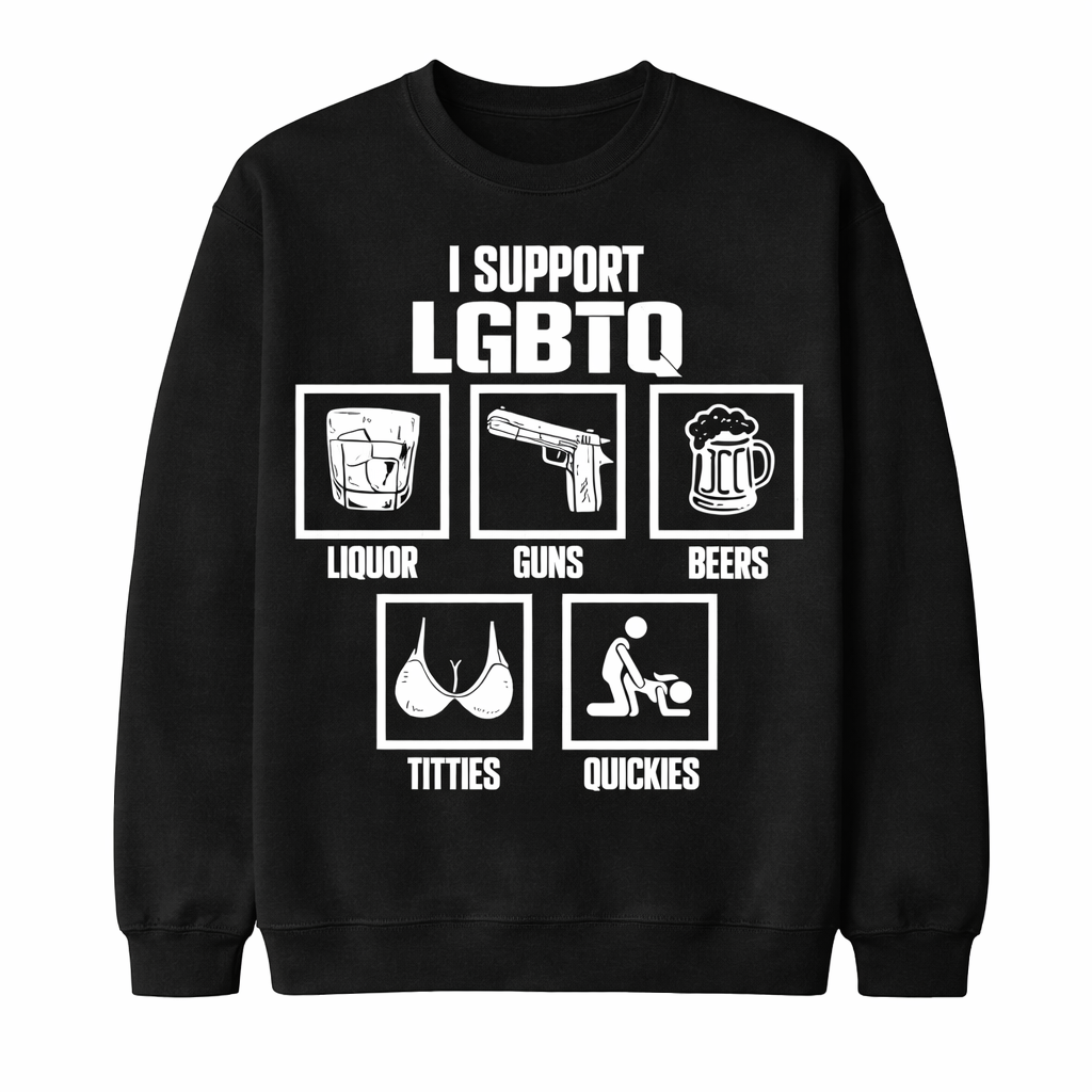 “I Support LGBTQ (Liquor, Guns, Beers…)” Funny Meme T-Shirt/Sweatshirt/Hoodie – Unisex Graphic Tee
