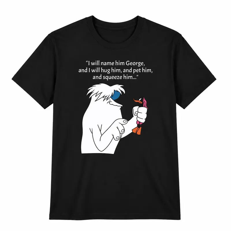I Will Name Him George Funny Cartoon Graphic T-Shirt, Sweatshirt & Hoodie – Retro Nostalgic Humor Apparel