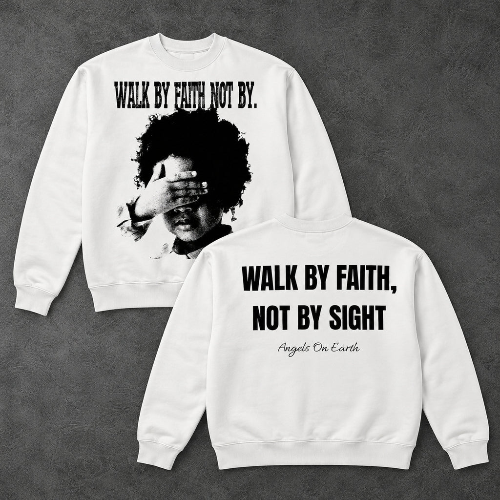 Walk By Faith Not By Sight Graphic T-Shirt, Sweatshirt & Hoodie – Christian Faith Bible Verse Print, Inspirational Religious Apparel