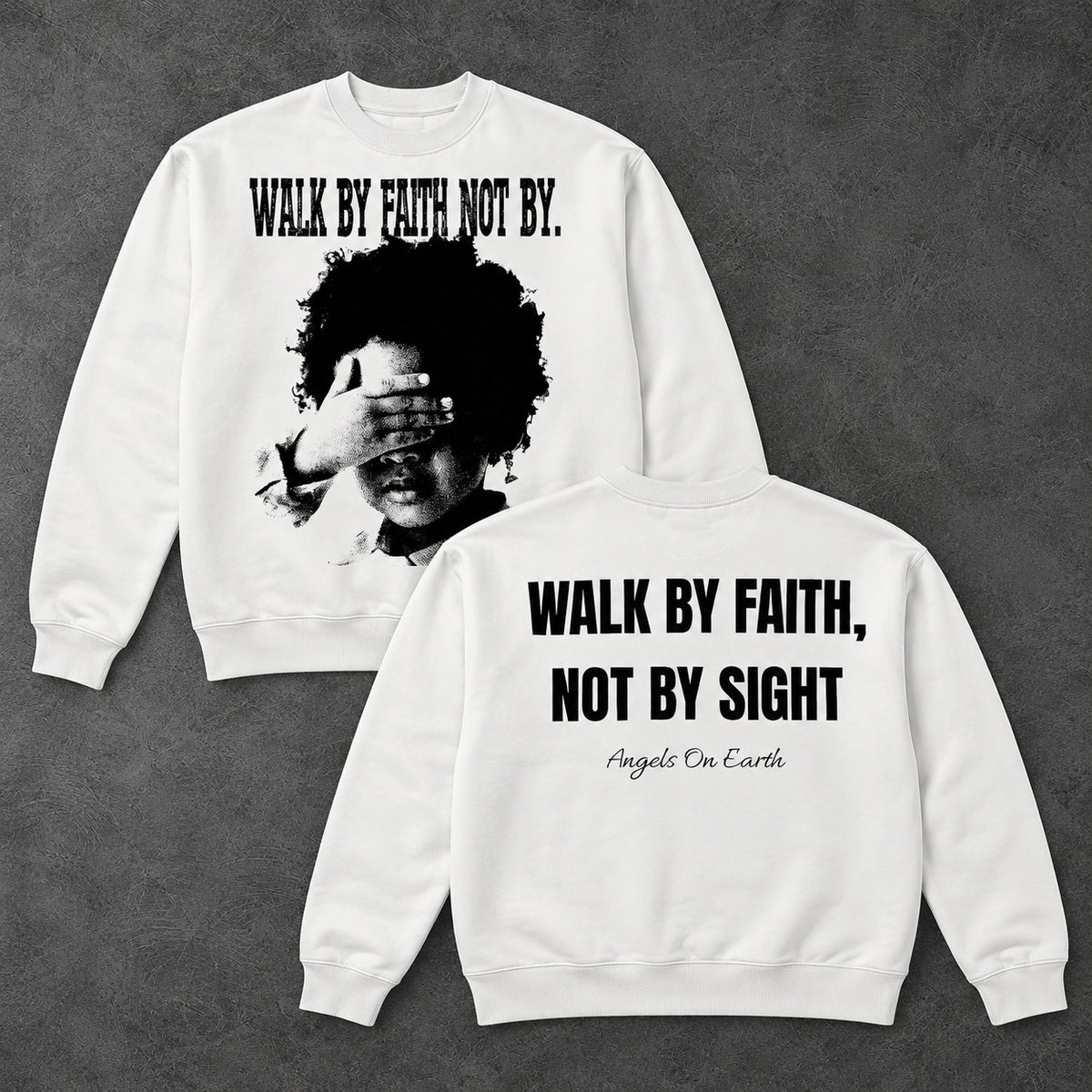 Walk By Faith Not By Sight Graphic T-Shirt, Sweatshirt & Hoodie – Christian Faith Bible Verse Print, Inspirational Religious Apparel