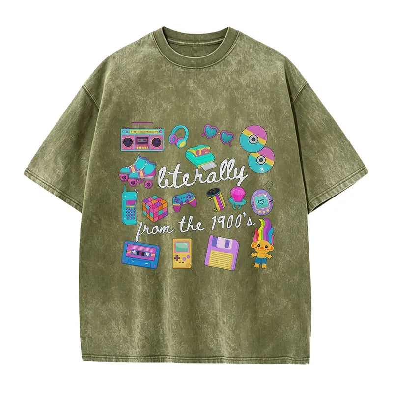 Literally From The 1900s Graphic T-Shirt/Sweatshirt/Hoodie – Funny 90s Nostalgia Retro Apparel, Vintage Y2K Style