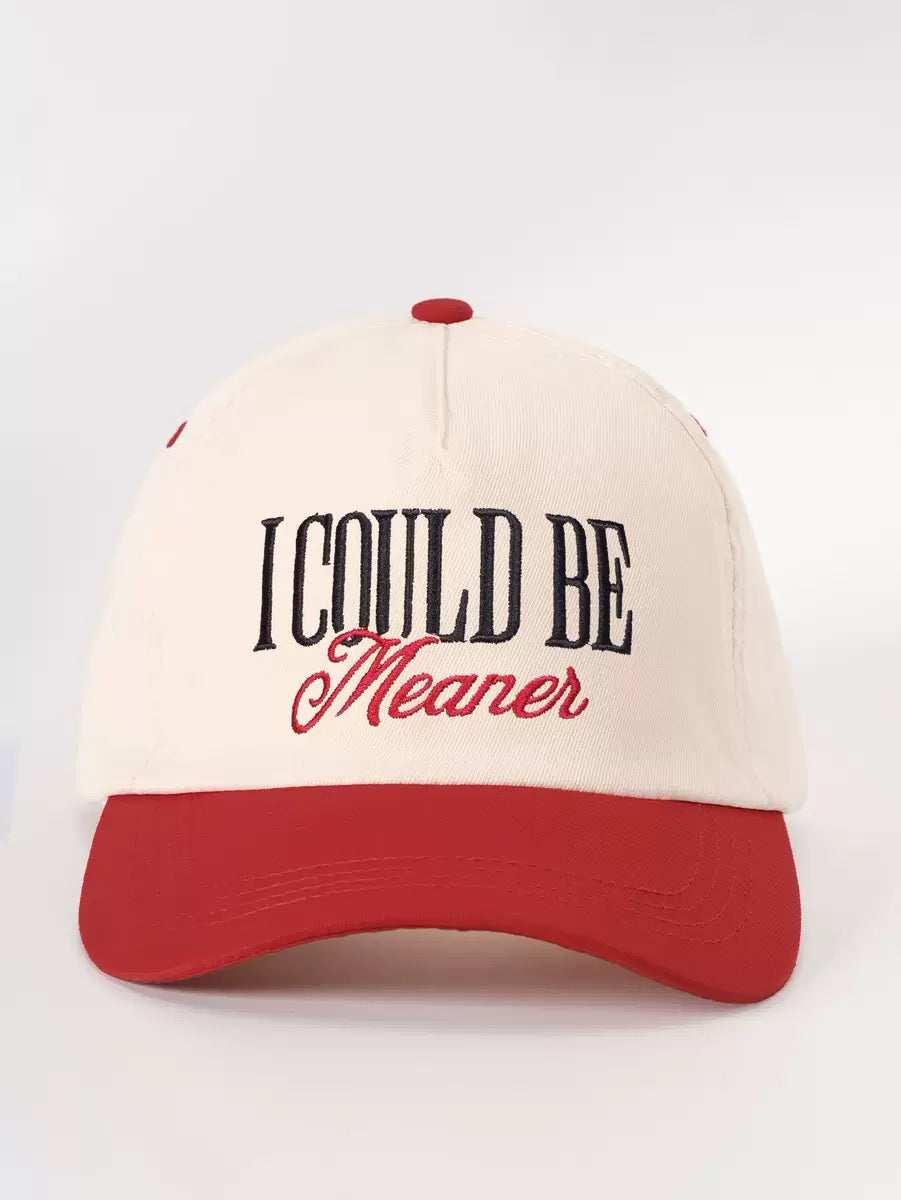 I Could Be Meaner Embroidered Baseball Cap – Funny Sassy Statement Two-Tone Hat for Women