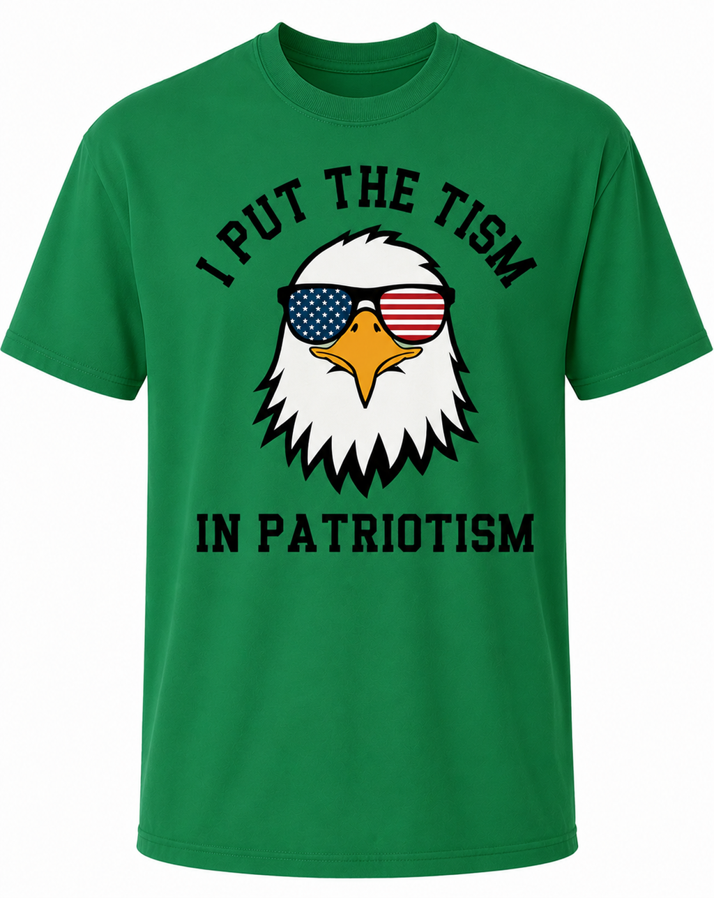 Put The Tism In Patriotism T-Shirt/Sweatshirt/Hoodie – Funny American Eagle Meme Graphic Tee