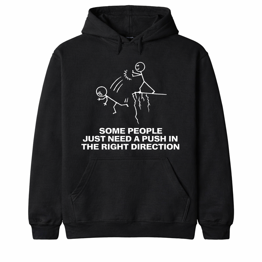 “Some People Just Need A Push” Funny Sarcastic Meme T-Shirt – Dark Humor Graphic Tee