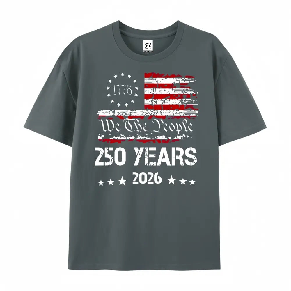 1776-2026 America 250 T-Shirt/Sweatshirt/Hoodie – We The People Patriotic Graphic Tee