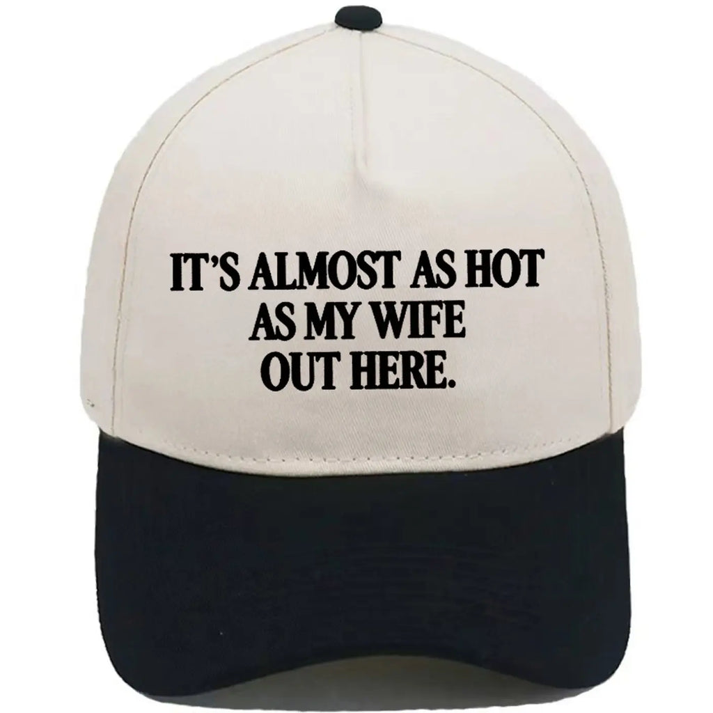 Funny "It's Almost As Hot As My Husband Out Here" Embroidered Hat – Trendy Two-Tone Baseball Cap for Women, Summer Statement Cap