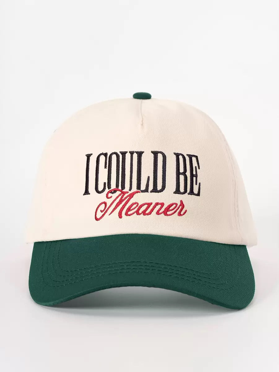 I Could Be Meaner Embroidered Baseball Cap – Funny Sassy Statement Two-Tone Hat for Women
