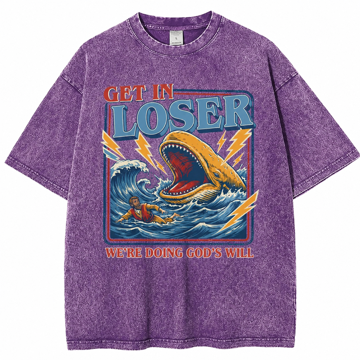 Get In Loser We're Doing God's Will Graphic T-Shirt/Sweatshirt/Hoodie – Jonah and the Whale Christian Faith Streetwear Apparel
