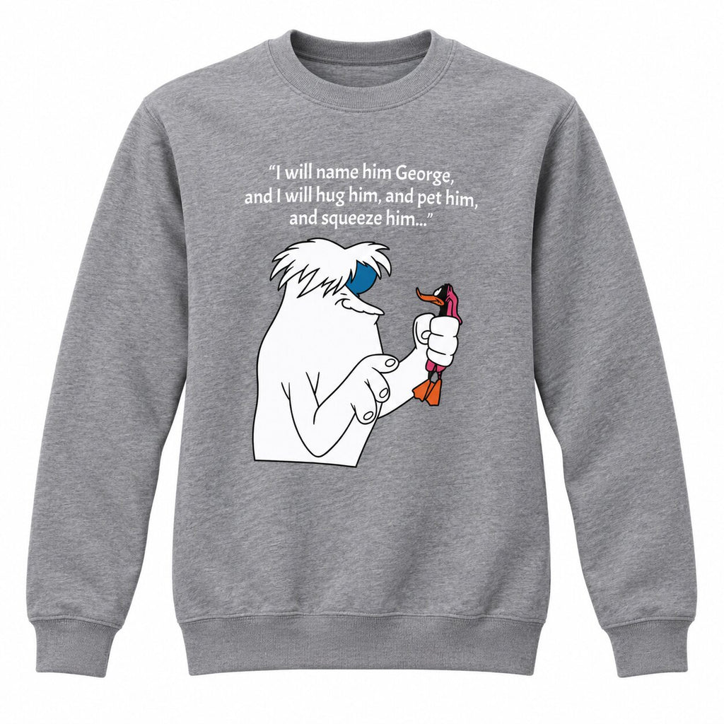 I Will Name Him George Funny Cartoon Graphic T-Shirt, Sweatshirt & Hoodie – Retro Nostalgic Humor Apparel