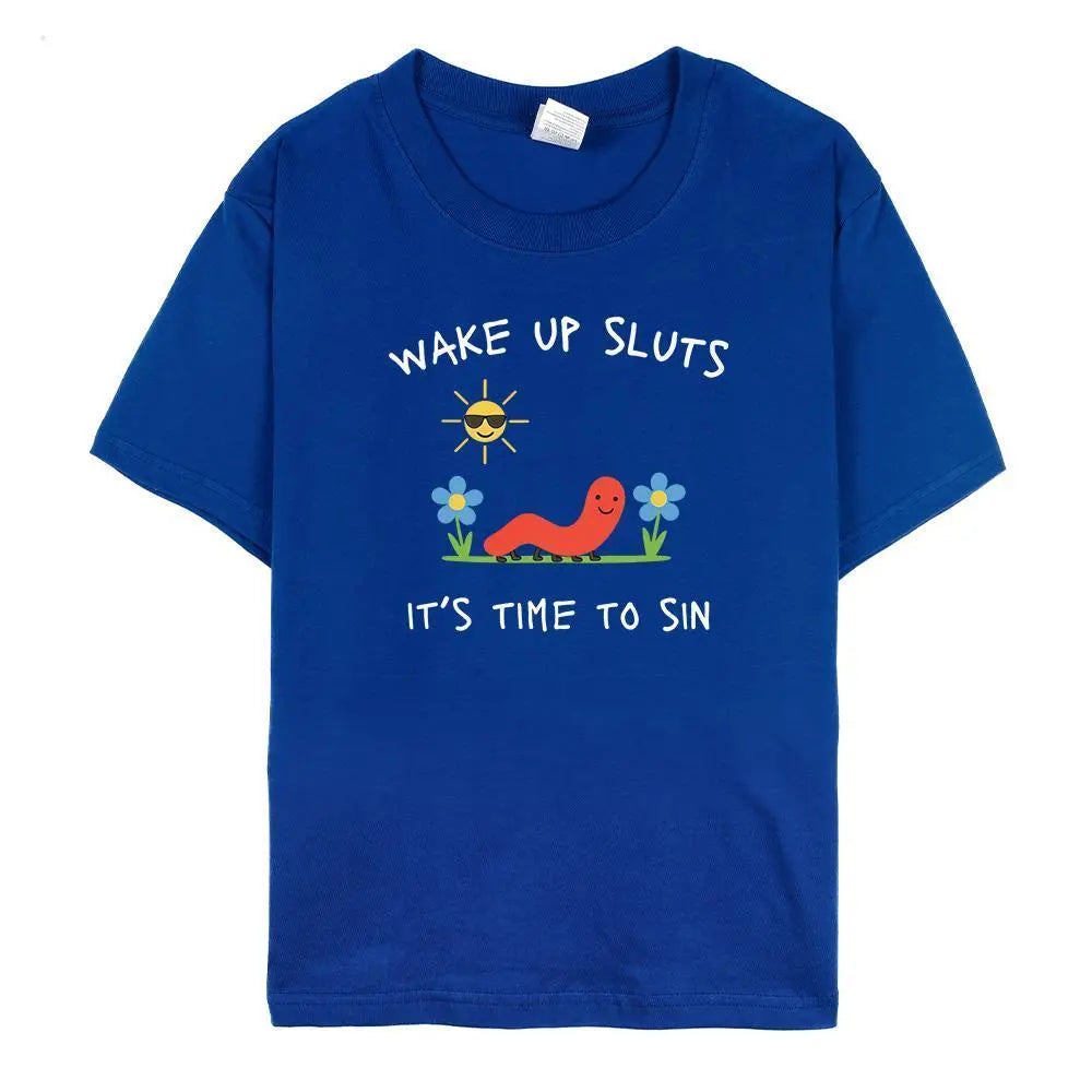 Wake Up Sluts It's Time to Sin T-Shirt/Sweatshirt/Hoodie – Funny Worm Meme Graphic Tee, Cursed Unhinged Humor Shirt