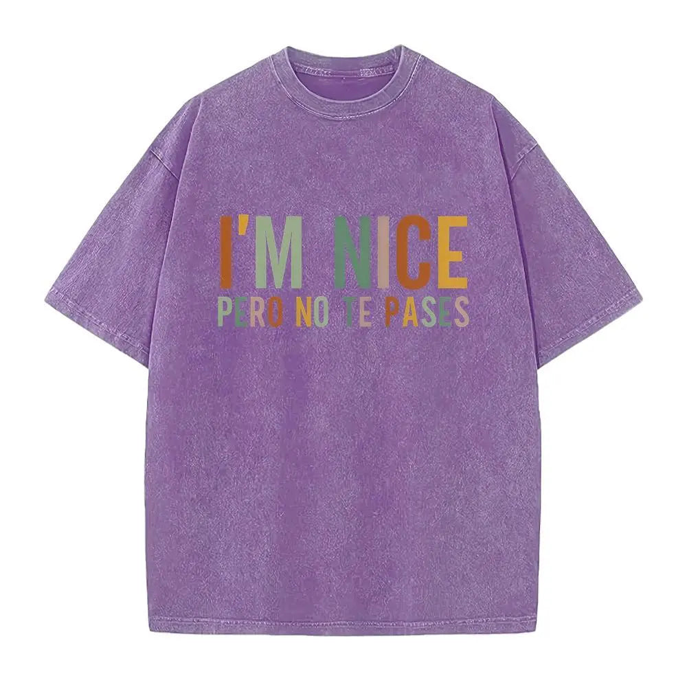 I’m Nice Pero No Te Pases Graphic T-Shirt, Sweatshirt & Hoodie – Funny Spanglish Latina Quote Print, Sassy Attitude Apparel