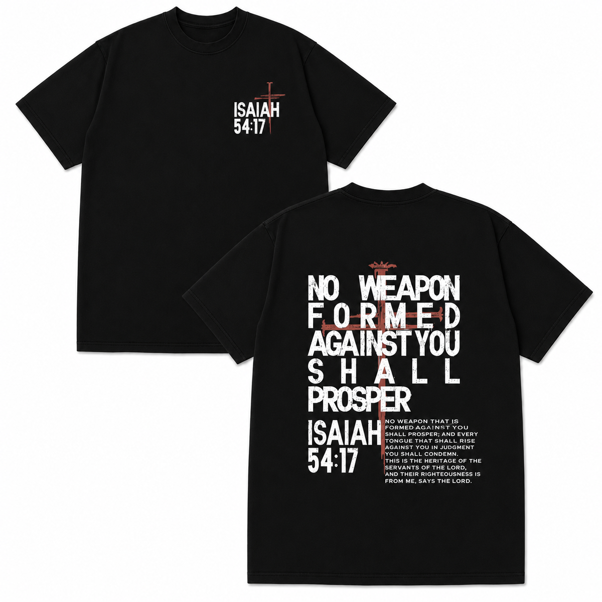 No Weapon Formed Against You Shall Prosper Graphic T-Shirt, Sweatshirt & Hoodie – Isaiah 54:17 Christian Faith Scripture Print