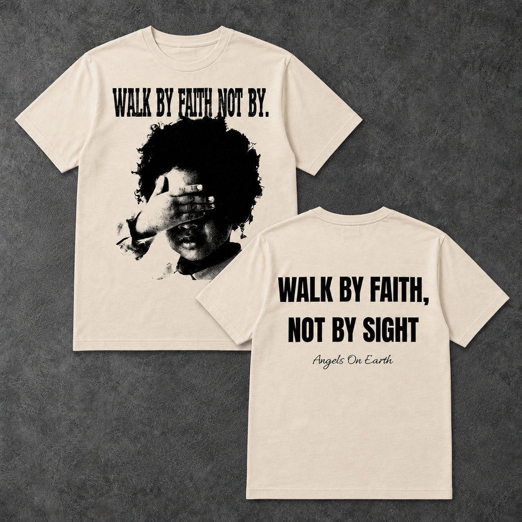 Walk By Faith Not By Sight Graphic T-Shirt, Sweatshirt & Hoodie – Christian Faith Bible Verse Print, Inspirational Religious Apparel
