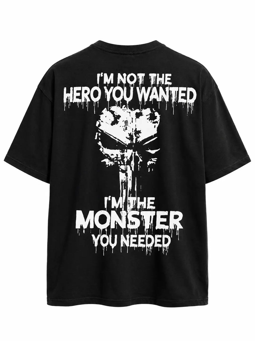 I’m Not the Hero You Wanted Graphic T-Shirt, Sweatshirt & Hoodie – Monster You Needed Skull Print, Dark Grunge Streetwear