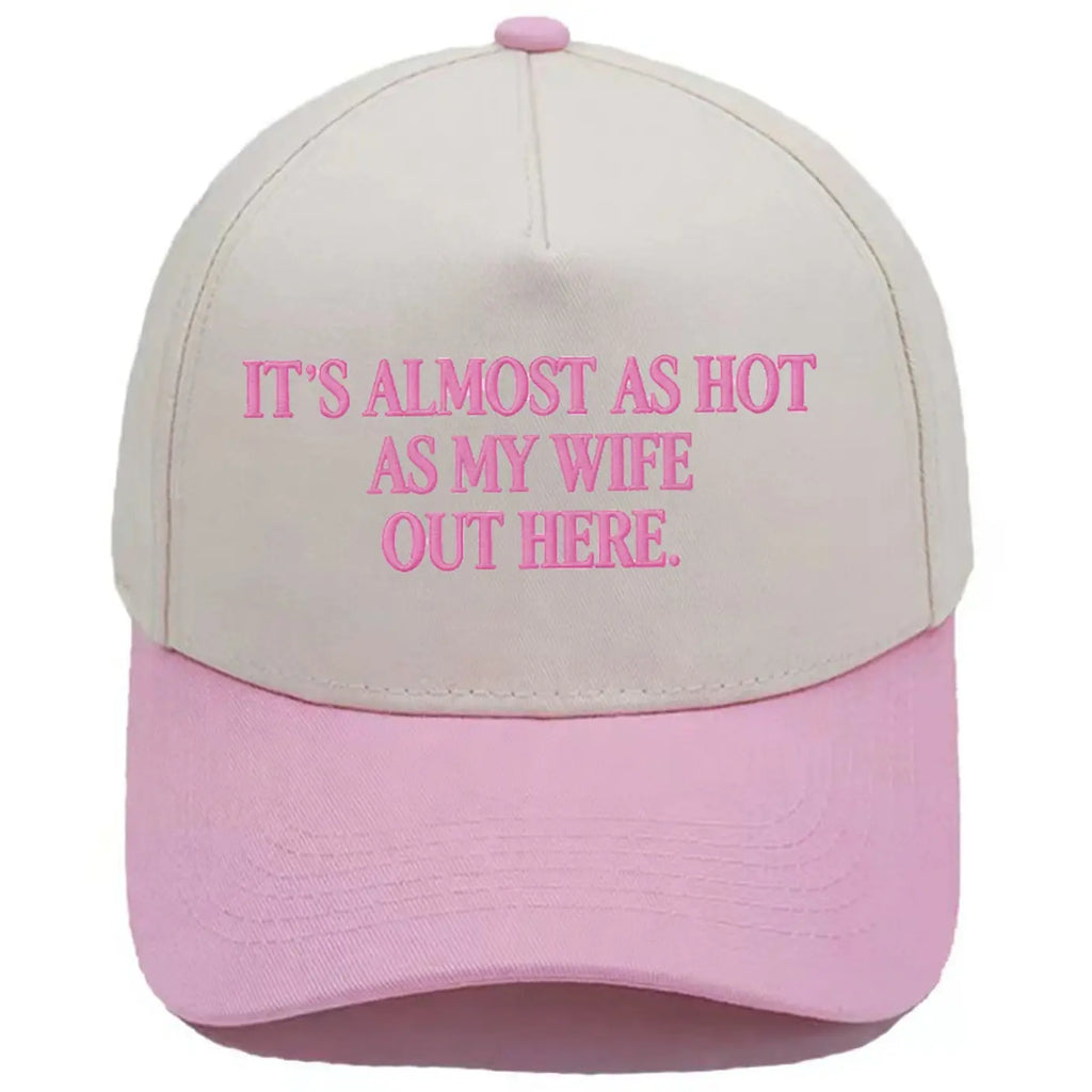 Funny "It's Almost As Hot As My Husband Out Here" Embroidered Hat – Trendy Two-Tone Baseball Cap for Women, Summer Statement Cap