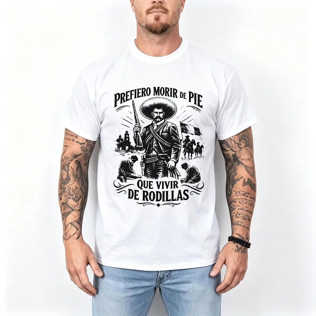 Prefiero Morir de Pie Que Vivir de Rodillas Graphic T-Shirt, Sweatshirt & Hoodie – Mexican Revolution Inspired Vintage Print, Mexican Heritage Apparel