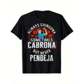 Empowering Latina T-Shirt - 'Always Chingona, Sometimes Cabrona, But Never Pendeja Top Womenswear
